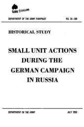 book Small Unit Actions During the German Campaign in Russia (Historical study)