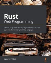 book Rust Web Programming: A hands-on guide to developing fast and secure web apps with the Rust programming language