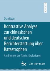 book Kontrastive Analyse zur chinesischen und deutschen Berichterstattung über Katastrophen: Am Beispiel der Tianjin-Explosionen