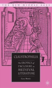 book Claustrophilia: The Erotics of Enclosure in Medieval Literature