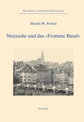 book Friedrich Nietzsche und das "Fromme Basel"