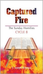 book Captured Fire: The Sunday Homilies, Cycle B