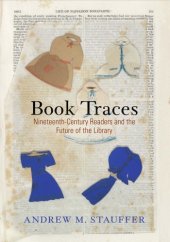 book Book Traces: Nineteenth-Century Readers And The Future Of The Library