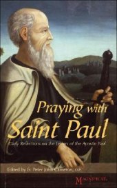 book Praying with Saint Paul: Daily Reflections on the Letters of the Apostle Paul