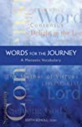 book Words For The Journey: A Monastic Vocabulary