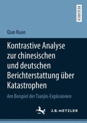 book Kontrastive Analyse zur chinesischen und deutschen Berichterstattung über Katastrophen: Am Beispiel der Tianjin-Explosionen