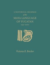 book A Historical Grammar of the Maya Language of Yucatan 1557–2000