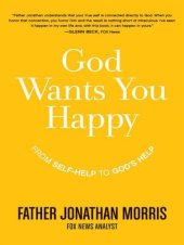 book God Wants You Happy: From Self-Help to God’s Help