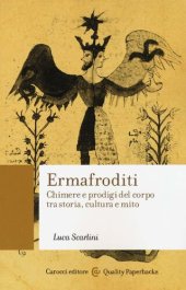 book Ermafroditi. Chimere e prodigi del corpo tra storia, cultura e mito