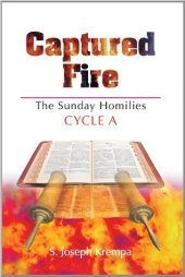 book Captured Fire: The Sunday Homilies, Cycle A