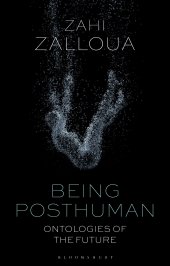 book Being Posthuman: Ontologies of the Future