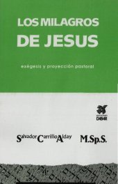 book Los milagros de Jesús : exégesis y proyección pastoral