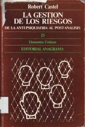 book La gestión de los riesgos : de la anti-psiquiatría al post-análisis