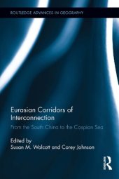 book Eurasian Corridors of Interconnection: From the South China to the Caspian Sea