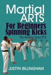 book Spinning Kicks for Beginners: The Kicking Series PT2 – Martial Arts for Beginners