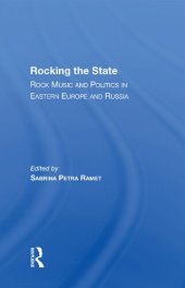 book Rocking the State: Rock Music and Politics in Eastern Europe and Russia