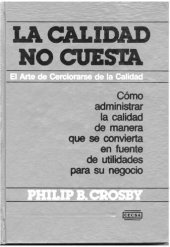 book La calidad no cuesta : el arte de cerciorarse de la calidad