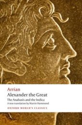 book Arrian: Alexander the Great, The Anabasis and the Indica