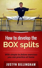 book How to develop the BOX splits: With simple to follow exercises you can do at home