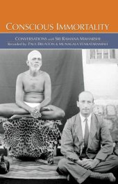 book Conscious Immortality: Conversations With Sri Ramana Maharshi