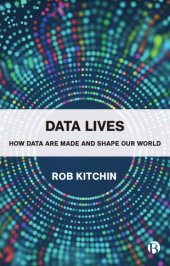 book Data Lives: How Data Are Made And Shape Our World