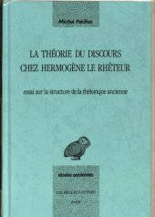 book La théorie du discours chez Hermogène le Rhéteur : essai sur les structures linguistiques de la rhétorique ancienne