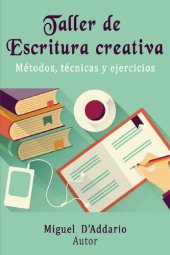 book Taller de Escritura creativa: Métodos, técnicas y ejercicios (Spanish Edition)