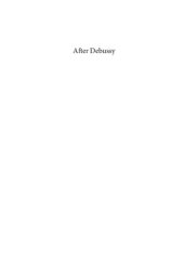 book After Debussy: Music, Language, and the Margins of Philosophy