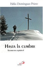 book Hasta la cumbre: testamento espiritual