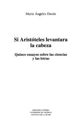 book Si Aristóteles levantara la cabeza : quince ensayos sobre las ciencias y las letras