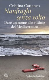 book Naufraghi senza volto. Dare un nome alle vittime del Mediterraneo