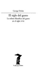 book El Siglo del gusto : la odisea filosófica del gusto en el siglo XVIII