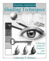 book Drawing Dimension - Shading Techniques: A Shading Guide for Teachers and Students