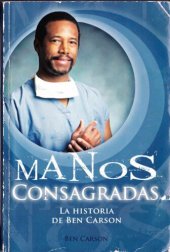 book Manos consagradas : la historia de Ben Carson