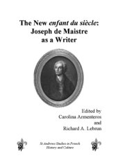 book The New Enfant du Siecle: Joseph de Maistre as a Writer