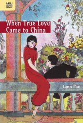 book When True Love Came to China