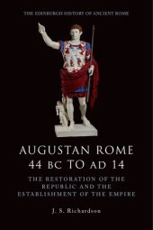 book Augustan Rome 44 BC to AD 14: The Restoration of the Republic and the Establishment of the Empire