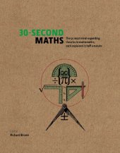 book The 30-Second Maths: The 50 Most Mind-Expanding Theories in Mathematics, Each Explained in Half a Minute