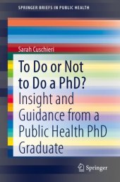 book To Do Or Not To Do A PhD?: Insight And Guidance From A Public Health PhD Graduate