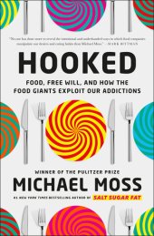 book Hooked: Food, Free Will, and How the Food Giants Exploit Our Addictions