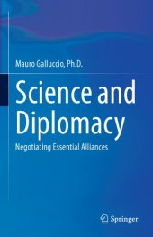 book Science And Diplomacy: Negotiating Essential Alliances