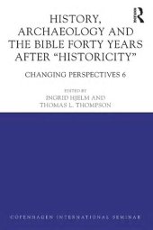 book History, Archaeology and The Bible Forty Years After Historicity: Changing Perspectives 6