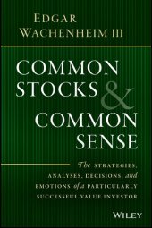 book Common Stocks and Common Sense: The Strategies, Analyses, Decisions, and Emotions of a Particularly Successful Value Investor