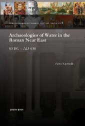 book Archaeologies of Water in the Roman Near East: 63 BC - AD 636: 8