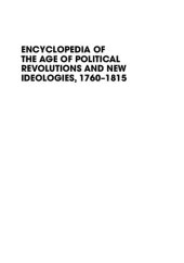 book Encyclopedia of the Age of Political Revolutions and New Ideologies, 1760-1815