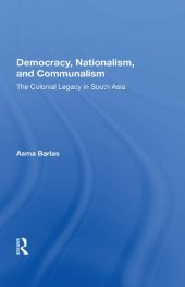 book Democracy, Nationalism, and Communalism : The Colonial Legacy in South Asia