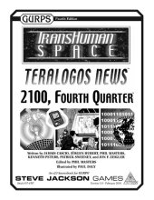 book GURPS 4th edition. Transhuman Space: Teralogos News – 2100, Fourth Quarter