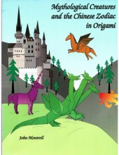 book Mythological Creatures and the Chinese Zodiac in Origami