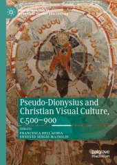 book Pseudo-Dionysius and Christian Visual Culture, C.500-900