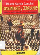 book Consumidores y ciudadanos : conflictos multiculturales de la globalización